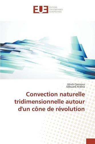 Cover image for Convection Naturelle Tridimensionnelle Autour d'Un Cone de Revolution