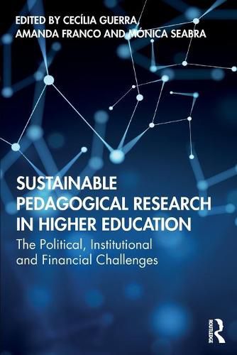 Cover image for Sustainable Pedagogical Research in Higher Education: The Political, Institutional and Financial Challenges