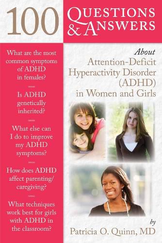 Cover image for 100 Questions  &  Answers About Attention Deficit Hyperactivity Disorder (ADHD) In Women And Girls