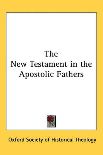 Cover image for The New Testament in the Apostolic Fathers