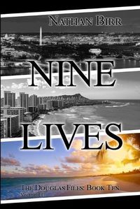 Cover image for Nine Lives - Volume III: The Douglas Files: Book Ten