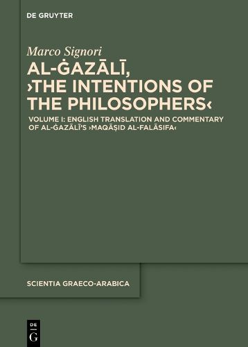 Cover image for English Translation and Commentary of al-Gazali's >Maqa?id al-falasifa<
