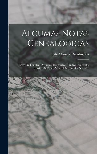 Cover image for Algumas Notas Genealogicas