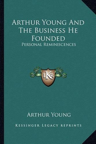 Arthur Young and the Business He Founded: Personal Reminiscences