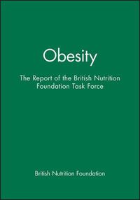 Cover image for Obesity: Report of the British Nutrition Foundation's Task Force