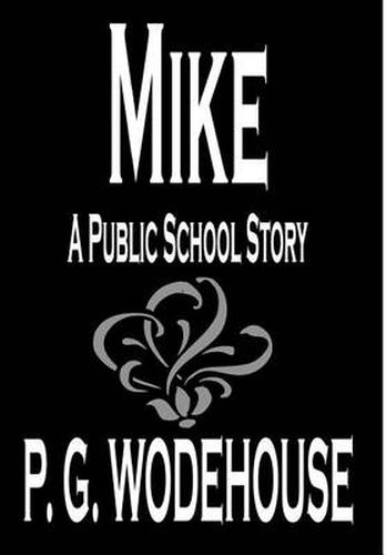 Mike by P. G. Wodehouse, Fiction, Humorous