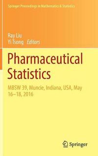 Cover image for Pharmaceutical Statistics: MBSW 39, Muncie, Indiana, USA, May 16-18, 2016