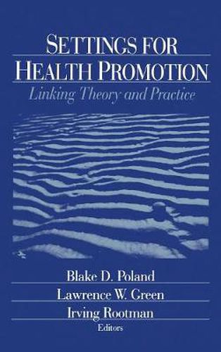 Cover image for Settings for Health Promotion: Linking Theory and Practice