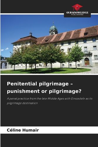 Cover image for Penitential pilgrimage - punishment or pilgrimage?