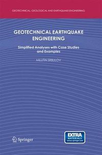 Cover image for Geotechnical Earthquake Engineering: Simplified Analyses with Case Studies and Examples