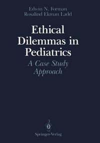 Cover image for Ethical Dilemmas in Pediatrics: A Case Study Approach