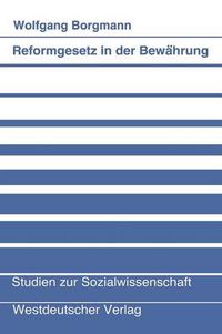 Cover image for Reformgesetz in Der Bewahrung: Theorie Und Praxis Des Betriebsverfassungsgesetzes Von 1972