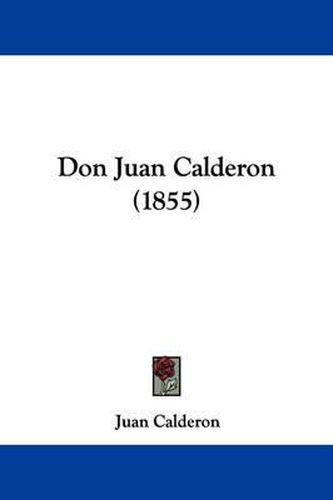 Cover image for Don Juan Calderon (1855)