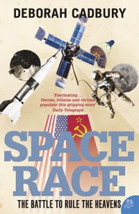 Cover image for Space Race: The Battle to Rule the Heavens