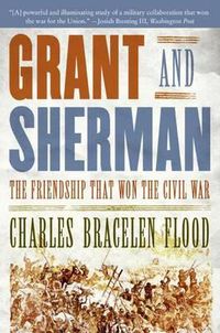 Cover image for Grant and Sherman: The Friendship That Won the Civil War