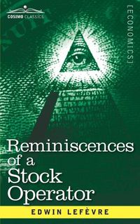 Cover image for Reminiscences of a Stock Operator: The Story of Jesse Livermore, Wall Street's Legendary Investor