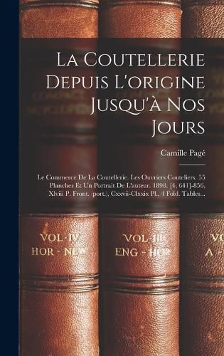 Cover image for La Coutellerie Depuis L'origine Jusqu'a Nos Jours