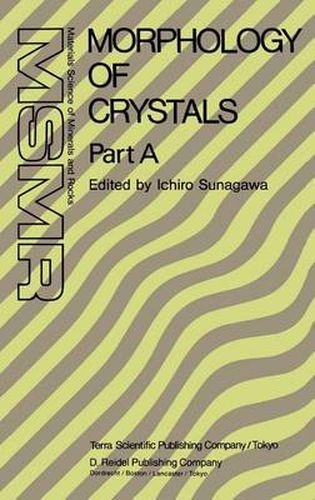 Cover image for Morphology of Crystals: Part A: Fundamentals Part B: Fine Particles, Minerals and Snow Part C: The Geometry of Crystal Growth by Jaap van Suchtelen