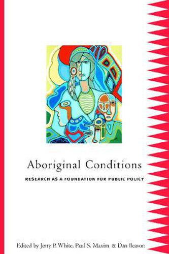 Aboriginal Conditions: Research As a Foundation for Public Policy