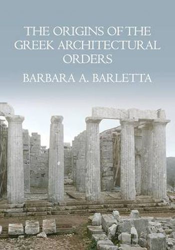 Cover image for The Origins of the Greek Architectural Orders