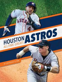 Cover image for Houston Astros All-Time Greats