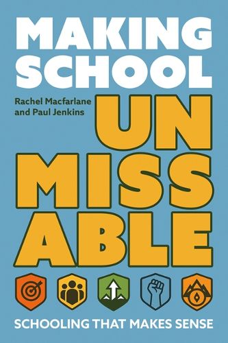 Cover image for Making School Unmissable