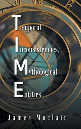 Cover image for T.I.M.E: Temporal Inconsistencies, Mythological Entities