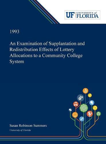 Cover image for An Examination of Supplantation and Redistribution Effects of Lottery Allocations to a Community College System