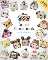 Cover image for Disney Tsum Tsum Sushi Cookbook