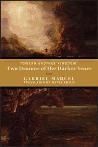 Cover image for Toward Another Kingdom - Two Dramas of the Darker Years