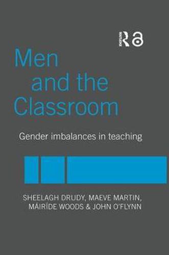 Cover image for Men and the Classroom: Gender Imbalances in Teaching