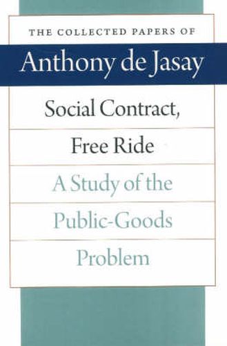 Social Contract, Free Ride: A Study of the Public-Goods Problem