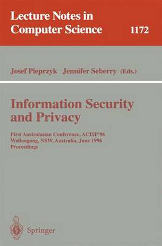 Cover image for Information Security and Privacy: First Australasian Conference, ACISP '96, Wollongong, NSW, Australia, June 24 - 26, 1996, Proceedings