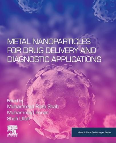 Cover image for Metal Nanoparticles for Drug Delivery and Diagnostic Applications