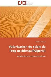 Cover image for Valorisation Du Sable de l'Erg Occidental(alg rie)