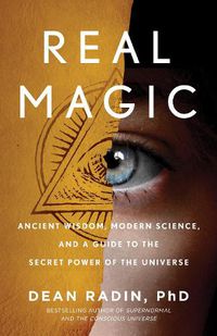 Cover image for Real Magic: Unlocking Your Natural Psychic Abilities to Create Everyday Miracles