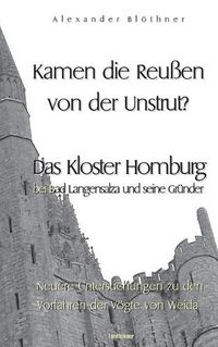 Cover image for Kamen die Reussen von der Unstrut? - Das Kloster Homburg bei Bad Langensalza und seine Grunder: Neuere Untersuchungen zu den Vorfahren der Voegte von Weida