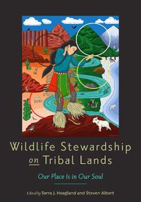 Cover image for Wildlife Stewardship on Tribal Lands: Our Place Is in Our Soul