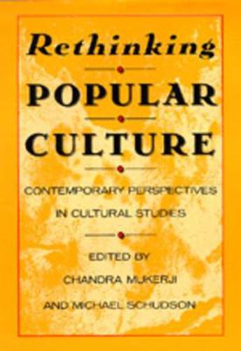 Cover image for Rethinking Popular Culture: Contempory Perspectives in Cultural Studies