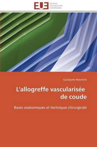 Cover image for L'Allogreffe Vascularis e de Coude