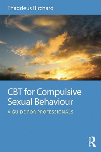 CBT for Compulsive Sexual Behaviour: A guide for professionals