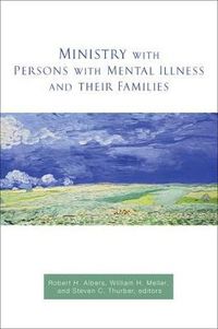 Cover image for Ministry with Persons with Mental Illness and Their Families