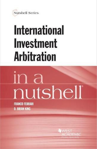 International Investment Arbitration in a Nutshell