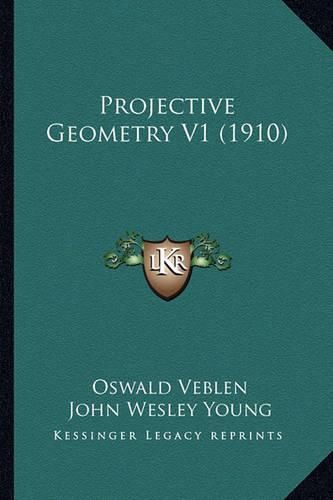 Projective Geometry V1 (1910)