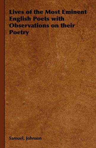 Cover image for Lives of the Most Eminent English Poets with Observations on Their Poetry