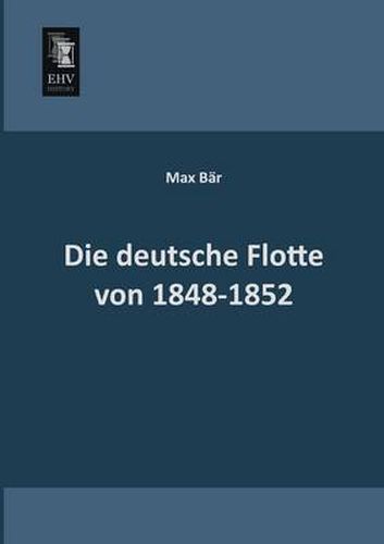 Cover image for Die Deutsche Flotte Von 1848-1852