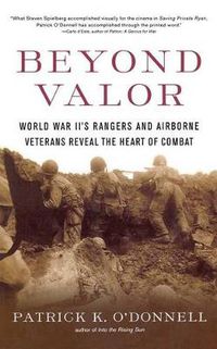 Cover image for Beyond Valor: World War II's Ranges and Airborne Veterans Reveal the Heart of Combat