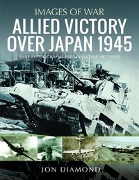 Cover image for Allied Victory Over Japan 1945