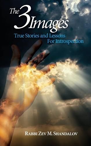 Cover image for The Three Images: True Stories and Lessons for Introspection