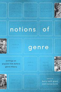 Cover image for Notions of Genre: Writings on Popular Film Before Genre Theory